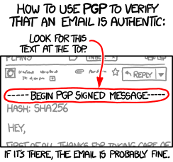 How to use PGP to verify that an e-mail is authentic: Look for this text at the top "-----BEGIN PGP SIGNED MESSAGE-----"